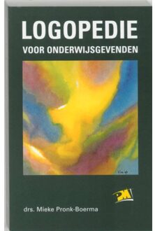 Logopedie voor onderwijsgevenden - Boek M. Pronk-Boerma (9024414326)