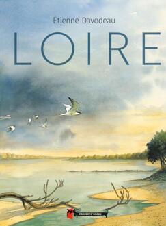 Loire -  Étienne Davodeau (ISBN: 9789493109933)