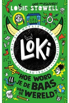Loki - Hoe Word Je De Baas Van De Wereld? - Loki - Louie Stowell