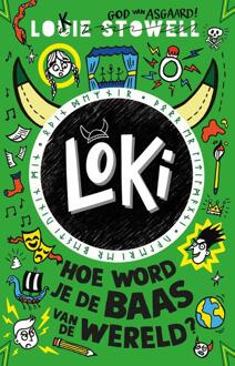 Loki - Hoe word je de baas van de wereld? -  Louie Stowell (ISBN: 9789024596614)