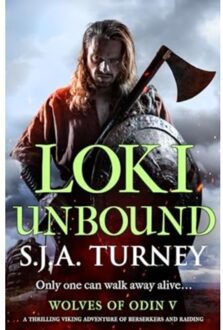 Loki Unbound - Wolves Of Odin - S.J.A. Turney