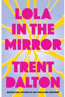 Lola In The Mirror - Trent Dalton