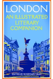 London: An Illustrated Literary Companion - Macmillan Collector's Library - Rosemary Gray