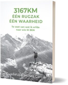 London Books 3167 Kilometer. Eén Rugzak. Eén Waarheid. - Guadalupe Muñoz Garcia