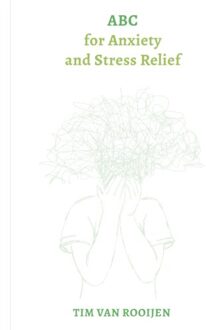 London Books Abc For Anxiety And Stress Relief - Tim van Rooijen