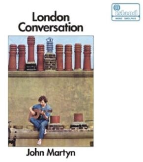 London Conversation - John Martyn