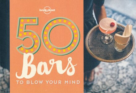 Lonely Planet: 50 Bars (1st Ed)