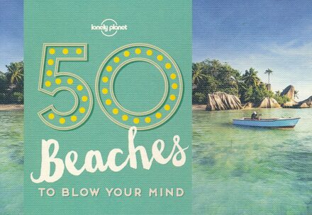 Lonely Planet: 50 Beaches (1st Ed)