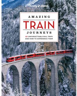 Lonely Planet Amazing Train Journeys - Lonely Planet