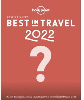Lonely Planet: Best In Travel 2022