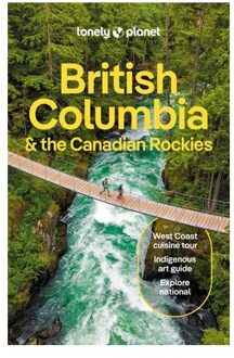 Lonely Planet British Columbia & The Canadian Rockies (10th Ed)
