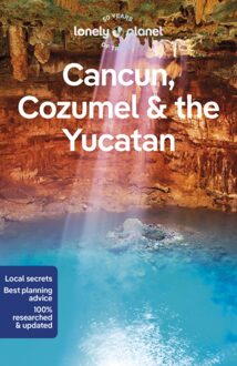 Lonely Planet Cancun, Cozumel & The Yucatan (10th Ed)