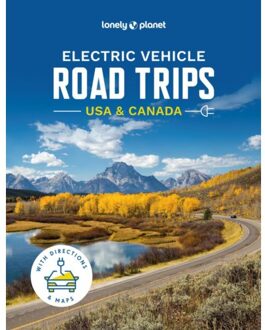 Lonely Planet Electric Vehicle Road Trips Usa & Canada (1st Ed)