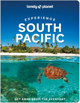 Lonely Planet Experience South Pacific - Lonely Planet Country Guide