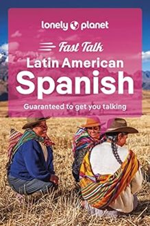 Lonely Planet Fast Talk Latin American Spanish (3rd Ed)