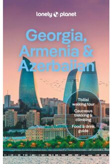 Lonely Planet Georgia, Armenia & Azerbaijan - Lonely Planet Country Guide