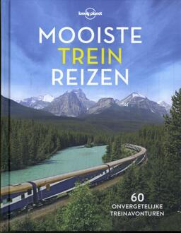 Lonely Planet - Mooiste Treinreizen - Lonely Planet - Lonely Planet