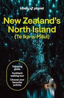 Lonely Planet New Zealand's North Island - Lonely Planet Country Guide
