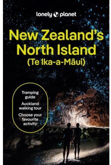 Lonely Planet New Zealand's North Island - Lonely Planet Country Guide