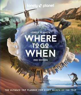 Lonely Planet's Where To Go When (2nd Ed)