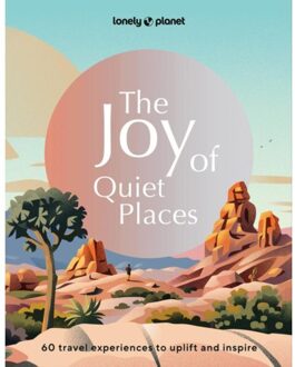 Lonely Planet The Joy Of Quiet Places (1st Ed)