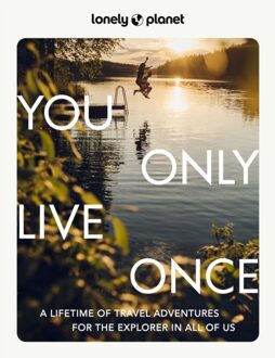 Lonely Planet You Only Live Once - Lonely Planet Inspiration - Lonely Planet