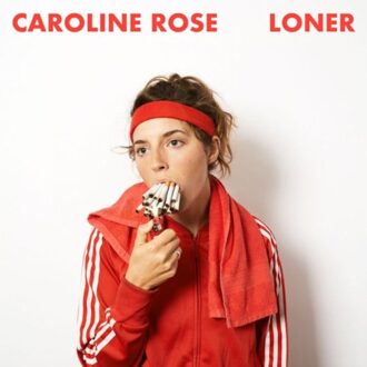 Loner - Caroline Rose