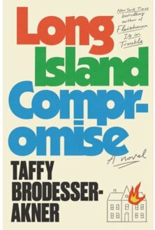 Long Island Compromise: A Novel - Taffy Brodesser-Akner
