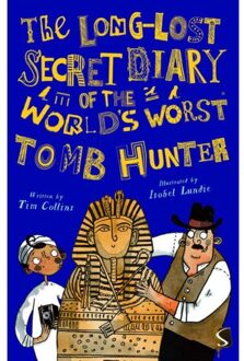 Long-Lost Secret Diary Of The World's Worst Tomb Hunter - Tim Collins
