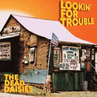Lookin' For Trouble - Dead Daisies
