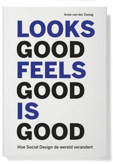 Looks good feels good is good - Boek Anne Van der Zwaag (9462260680)