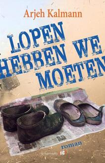 Lopen hebben we moeten -  Arjeh Kalmann (ISBN: 9789493048539)