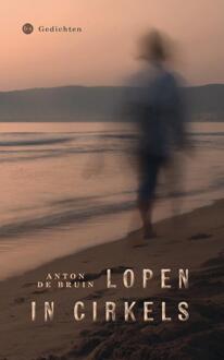 Lopen in cirkels -  Anton de Bruin (ISBN: 9789465285764)