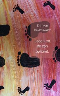 Lopen tot de zon opkomt. - Boek Erin van Ravenswaay (940210495X)