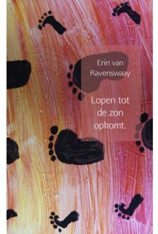 Lopen tot de zon opkomt. - Boek Erin van Ravenswaay (940210495X)