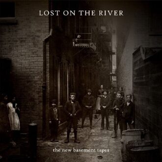 Lost On The River - New Basement Tapes