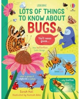 Lots Of Things To Know About Bugs - Lots Of Things To Know - Sarah Hull