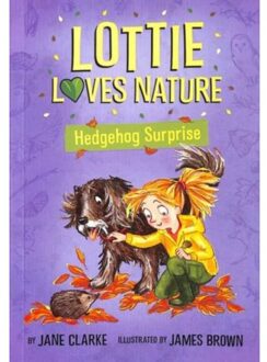 Lottie Loves Nature: Hedgehog Surprise - Lottie Loves Nature - Jane Clarke