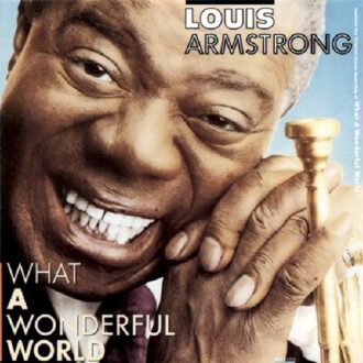 Louis Armstrong - What A Wonderful World