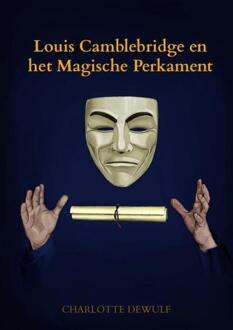 Louis Camblebridge en het Magische Perkament