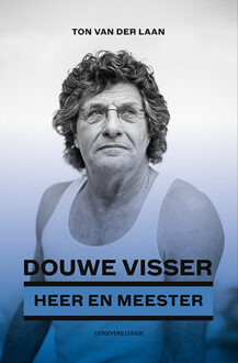 Louise, Uitgeverij Heer En Meester - Douwe Visser - Ton van der Laan