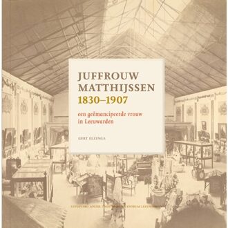 Louise, Uitgeverij Juffrouw Matthijssen 1830-1907 - Gert Elzinga