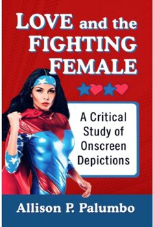 Love And The Fighting Female - Palumbo, Allison P.