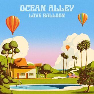 Love Balloon - Ocean Alley