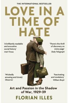 Love In A Time Of Hate - Florian Illies