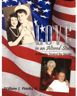 Love In An Altered State - William J. Potoka Jr.