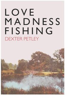 Love, Madness, Fishing