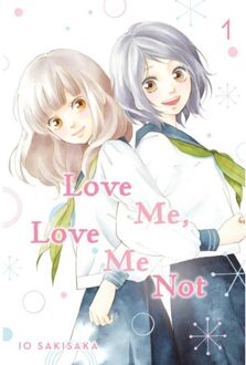 Love Me, Love Me Not, Vol. 1 - Love Me, Love Me Not - Io Sakisaka