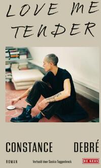 Love me tender -  Constance Debré (ISBN: 9789044549454)