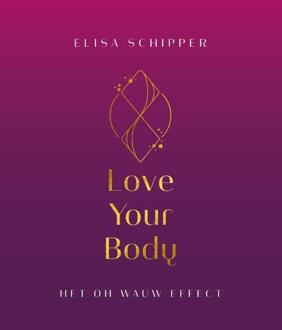 Love Your Body -  Elisa Schipper (ISBN: 9789464377262)
